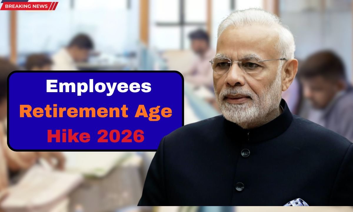 Indian Employees Retirement Age Hike 2026