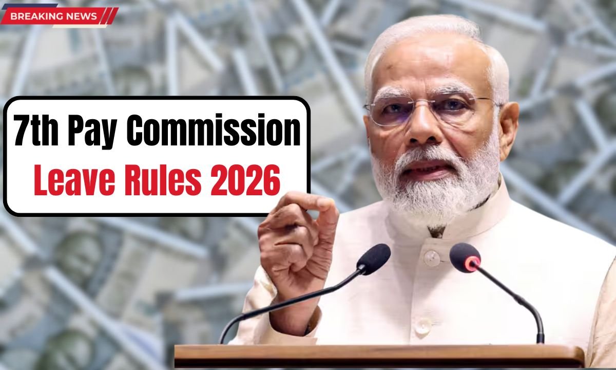 7th Pay Commission Leave Rules 2026